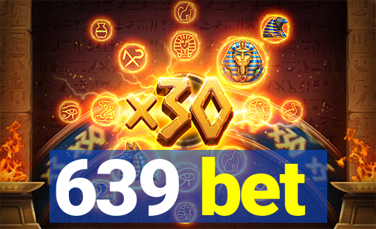 639 bet